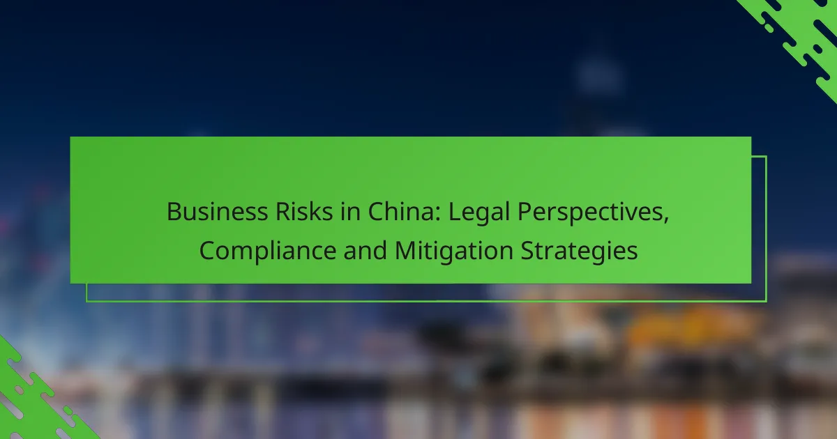 Business Risks in China: Legal Perspectives, Compliance and Mitigation Strategies