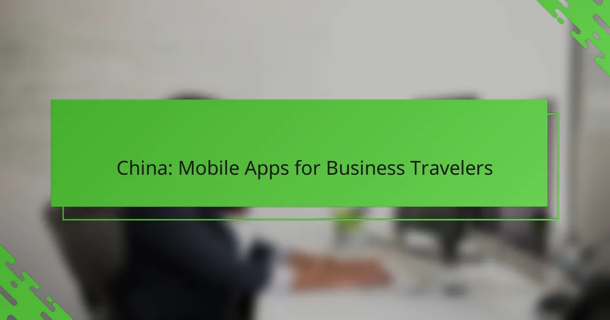 China: Mobile Apps for Business Travelers
