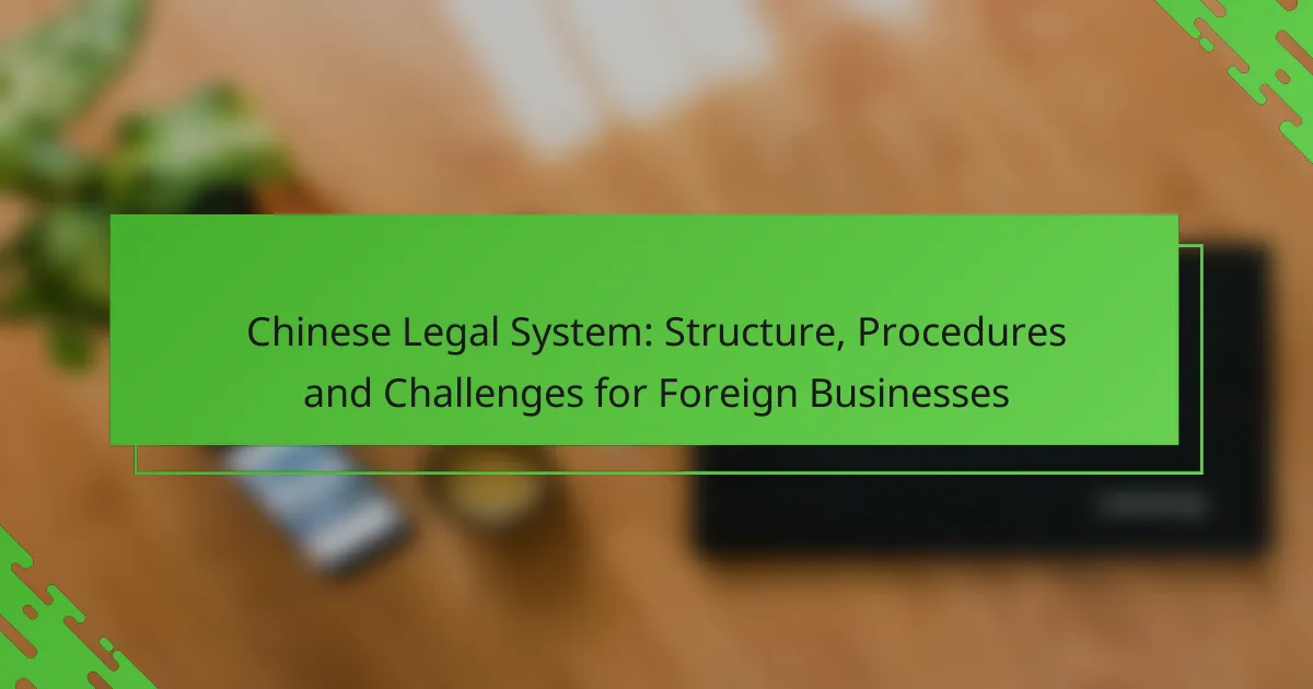 Chinese Legal System: Structure, Procedures and Challenges for Foreign Businesses