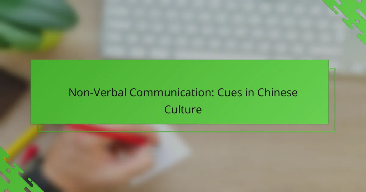 Non-Verbal Communication: Cues in Chinese Culture