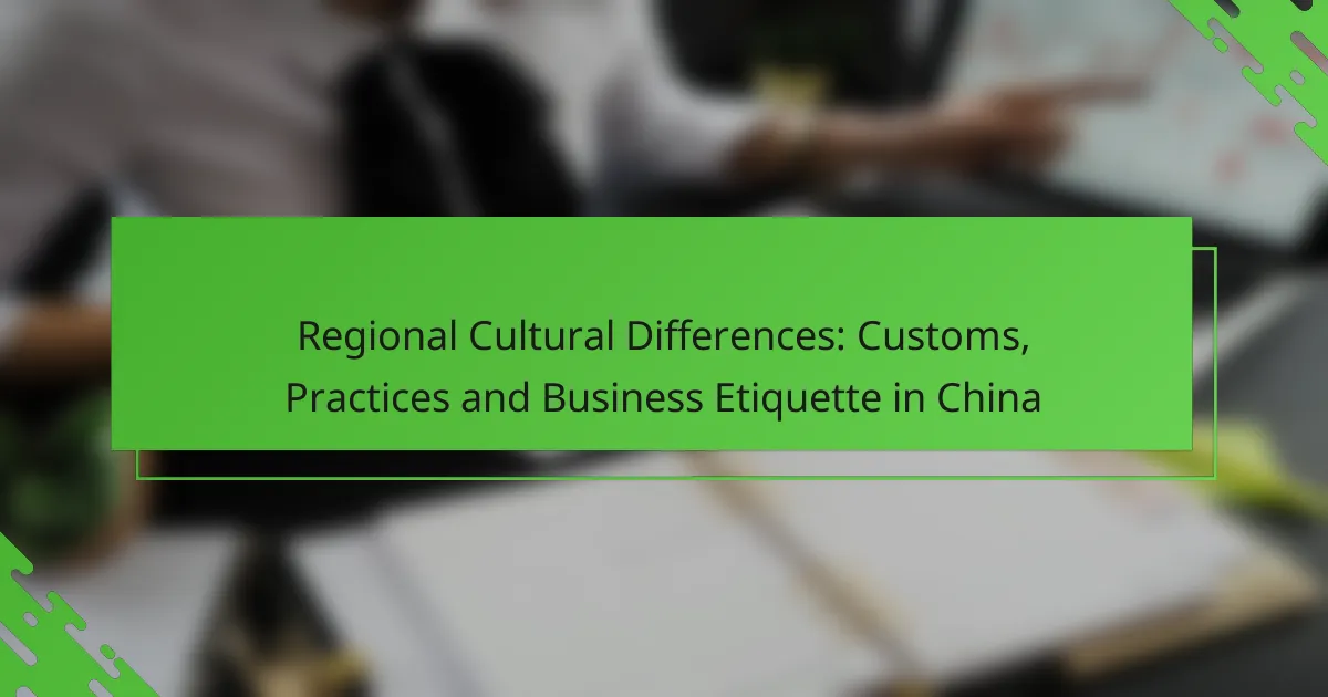 Regional Cultural Differences: Customs, Practices and Business Etiquette in China